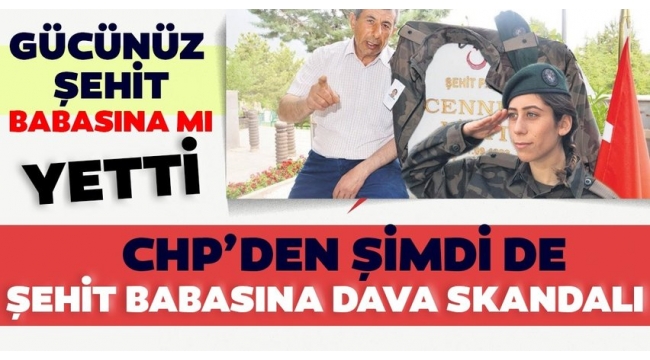 CHP'den şehit Cennet Yiğit'in babasına dava!..