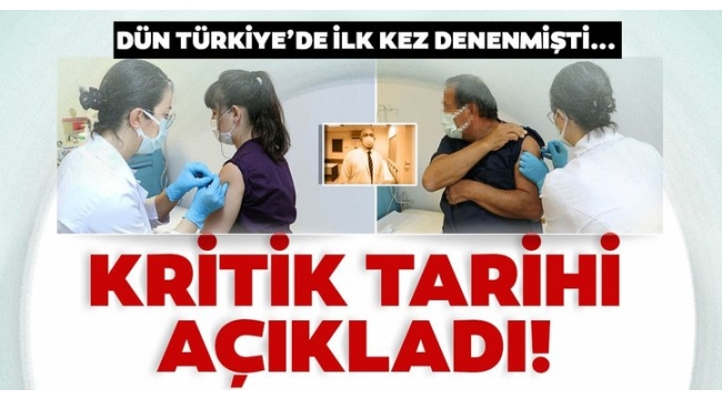 SON DAKİKA: Coronavirüsü aşısı dün Türkiye'de ilk kez denenmişti! Kritik tarihi açıkladı....