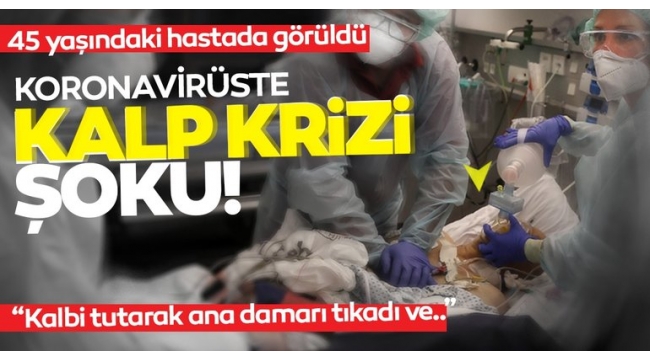 Son dakika haberi... Koronavirüste kalp krizi şoku! Hasta kalp hastası olmasa bile kalp kasını tutarak ana damarı tıkıyor.