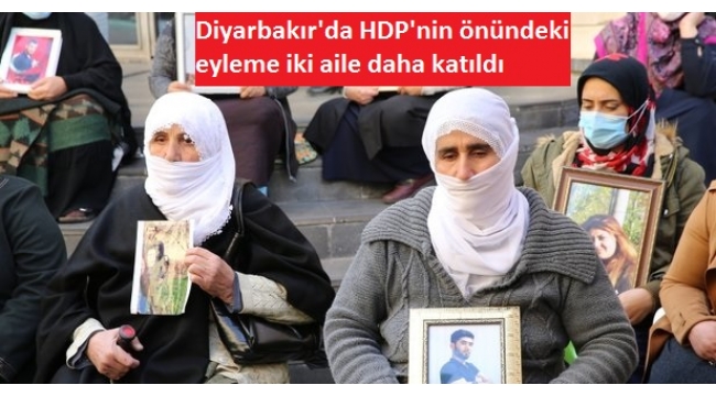 Diyarbakır annelerinin oturma eylemine iki aile daha katıldı.