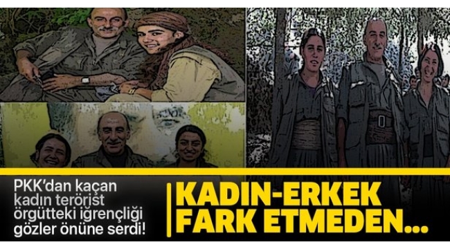 PKK'dan kaçan kadın terörist örgütteki iğrençliği anlattı! Kadın-erkek fark etmeden....