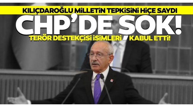 SON DAKİKA... CHP'de tartışma! Kılıçdaroğlu terör destekçisi isimleri kabul etti.