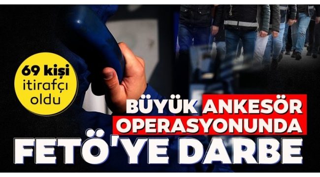 FETÖ'ye yönelik İzmir merkezli 'ankesör' operasyonunda 69 kişi itirafçı oldu!