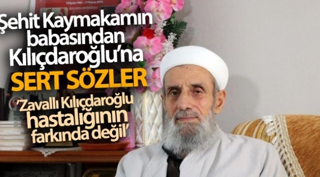 Şehit Kaymakam Muhammet Fatih Safitürk'ün babası Asım Safitürk'ten Kılıçdaroğlu'na 'militan' tepkisi: Bu söylemi hazmedemiyorum 