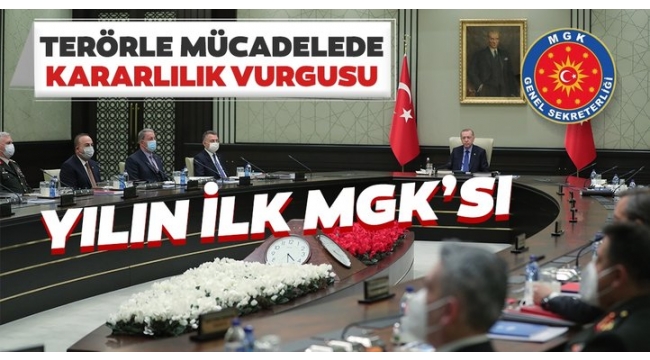 Son dakika: 2021'in ilk MGK'sı sona erdi! Terörle mücadelede kararlılık vurgusu 