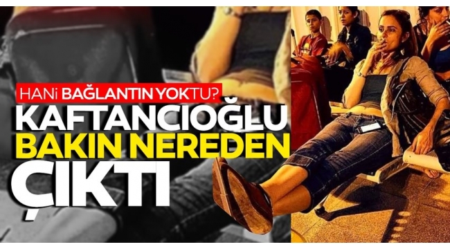 "Terörle işim olmadı" diyen CHP'li Canan Kaftancıoğlu'nun gerçekleri ortaya çıktı..