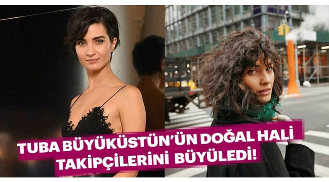 Tuba Büyüküstün makyajsız haliyle olay oldu! Beğeni yağdı