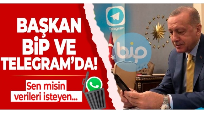 WhatsApp'ın tepki çeken veri politikasının ardından Başkan Erdoğan BİP ve Telegram'a katıldı.