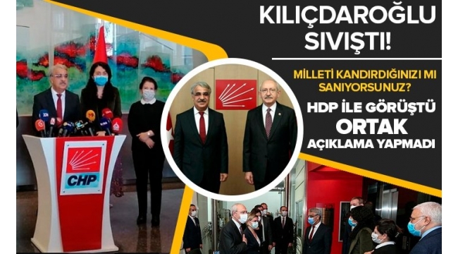 Kılıçdaroğlu'na 'Sıvıştın' tepkisi: Milleti kandırdığınızı mı sanıyorsunuz? HDP ile görüştü ama birlikte açıklama yapamadı. 