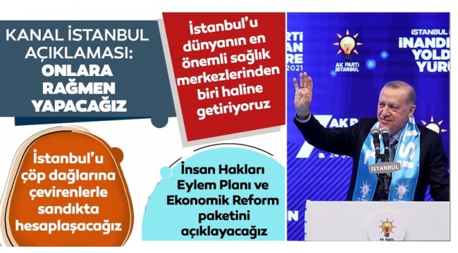 Son dakika: Başkan Recep Tayyip Erdoğan: İstanbul'u kutlu kimliğinden almak isteyenleri sandığa gömeceğiz 