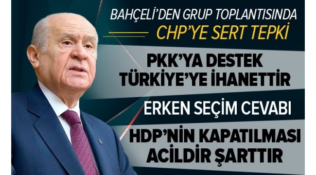 MHP lideri Devlet Bahçeli'den son dakika açıklaması: HDP'nin kapatılması acildir, şarttır! 