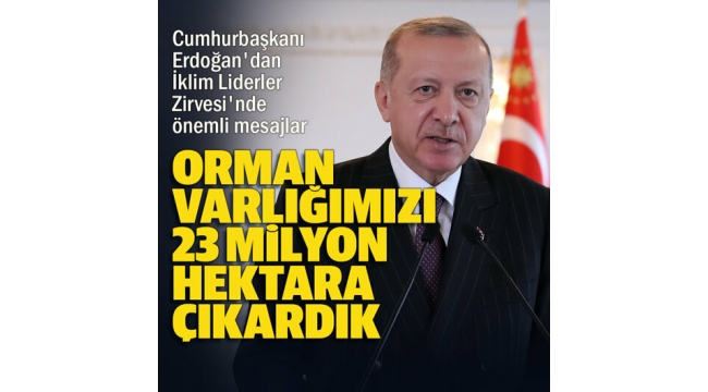 Başkan Recep Tayyip Erdoğan, İklim Liderler Zirvesi'nde önemli açıklamalarda bulundu. 