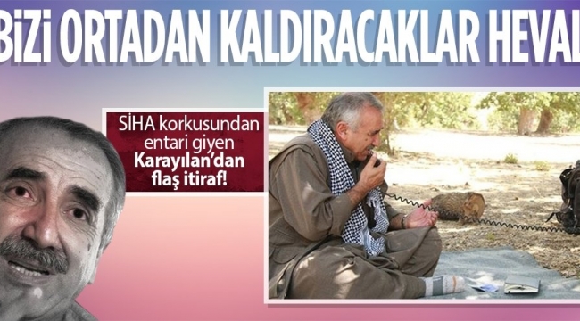 SİHA'lardan korkusuna entari giyen PKK elebaşı Murat Karayılan'dan bir itiraf daha: Bizi ortadan kaldıracaklar 