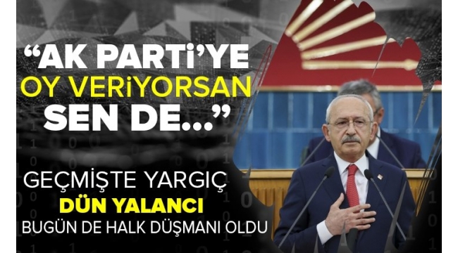 CHP lideri Kemal Kılıçdaroğlu haddini aştı! "AK Parti'ye oy vermek günah" 