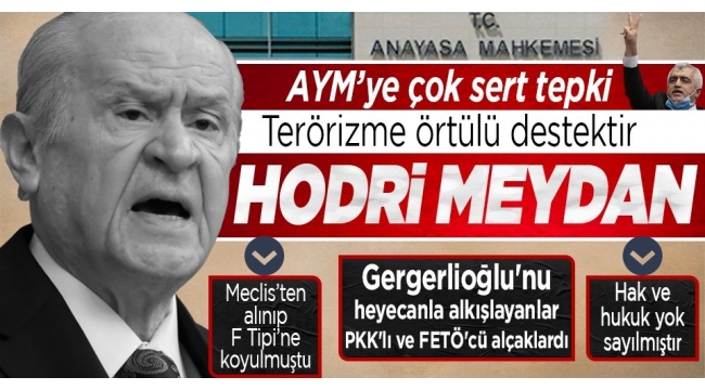 Son dakika! MHP Genel Başkanı Devlet Bahçeli'den AYM'ye HDP'li Gergerlioğlu tepkisi 