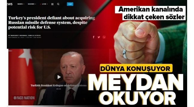Başkan Erdoğan'ın röportaj verdiği Amerikan CBS News: Türkiye Cumhurbaşkanı meydan okuyor