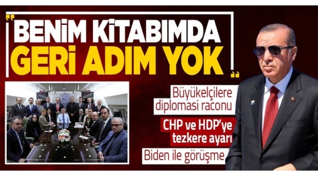 Başkan Erdoğan: Benim kitabımda geri adım atmak yok 