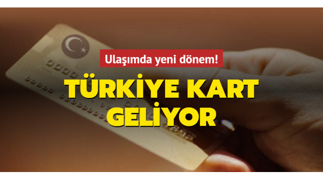 Ulaşımda 'Türkiye Kart' dönemi: İstanbul'da al Konya'da bin! 