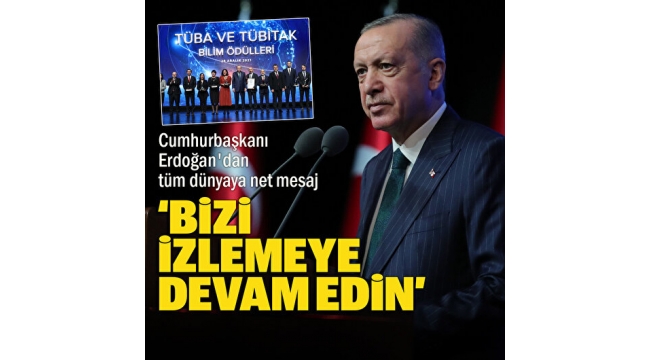 SON DAKİKA: Başkan Erdoğan: Buradan bütün dünyaya seslenerek şunu söylemek istiyorum; Bizi izlemeye devam edin. 