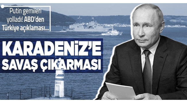 Putin'den yeni hamle! Gemileri Karadeniz'e yolladı 