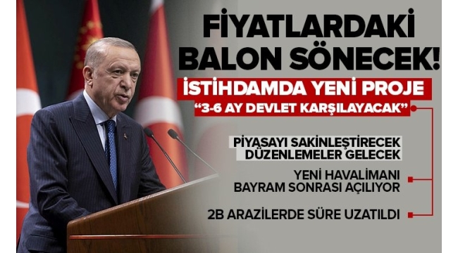 ​​​​​​​Son dakika: Kabine Toplantısı sona erdi! Başkan Erdoğan'dan önemli açıklamalar: Fiyatlardaki balon sönecek 
