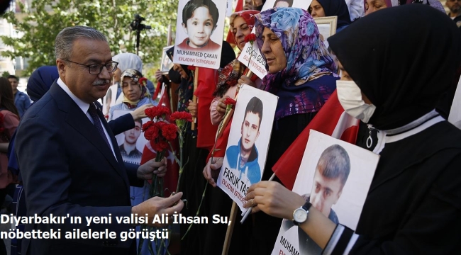 Diyarbakır'ın yeni valisi Ali İhsan Su, nöbetteki ailelerle görüştü  