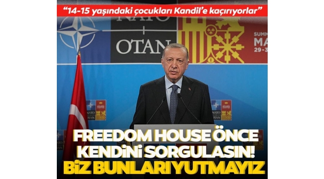 Son dakika: Başkan Erdoğan'dan gazetecinin "Freedom House" sorusuna sert yanıt: Bunları biz yutmayız 