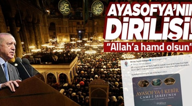 Başkan Erdoğan'dan "Ayasofya" paylaşımı: Allah'a hamdolsun