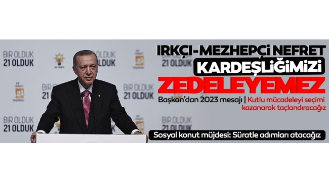 Başkan Recep Tayyip Erdoğan'dan AK Parti'nin 21. Kuruluş Yıl Dönümü Programı'nda önemli açıklamalar 