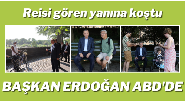 Başkan Recep Tayyip Erdoğan Central Park'ta yürüyüş yaptı! Başkan Erdoğan'a New York'ta yoğun ilgi. 