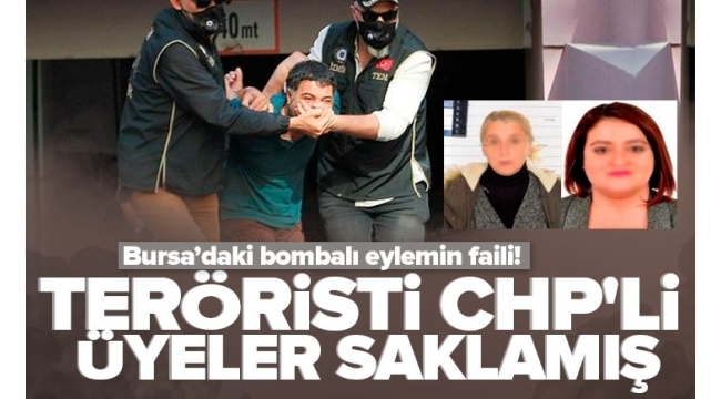 Bursa'daki bombalı eylemin failini CHP üyeleri saklamış! Operasyonun detayları ortaya çıktı 
