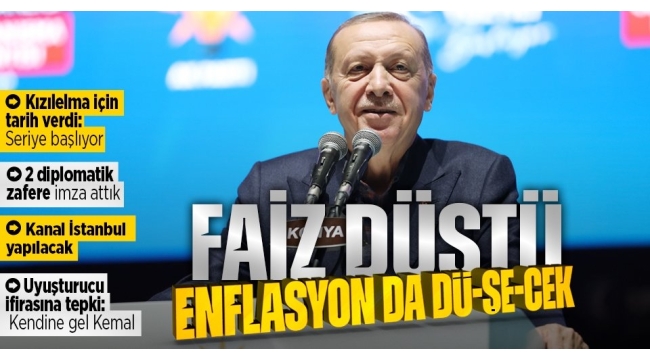 Başkan Recep Tayyip Erdoğan: Faizi tek haneye indirdik enflasyon da inecek! 