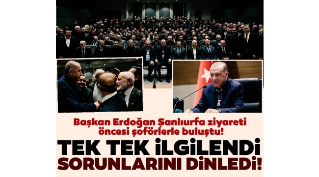 Başkan Erdoğan İstanbul'da minibüs odaları başkanları ve şoförler ile buluştu 