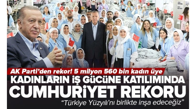 Başkan Erdoğan Denizli'de emekçi kadınlarla buluştu: 5 milyon 560 bin kadın üye ile Cumhuriyet rekoru 
