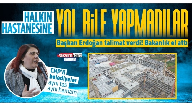 CHP'li Aydın Büyükşehir Belediyesi halkın hastanesine yol bile yapamadı! Başkan Recep Tayyip Erdoğan talimat verdi yol yapım işini bakanlık üstlendi 