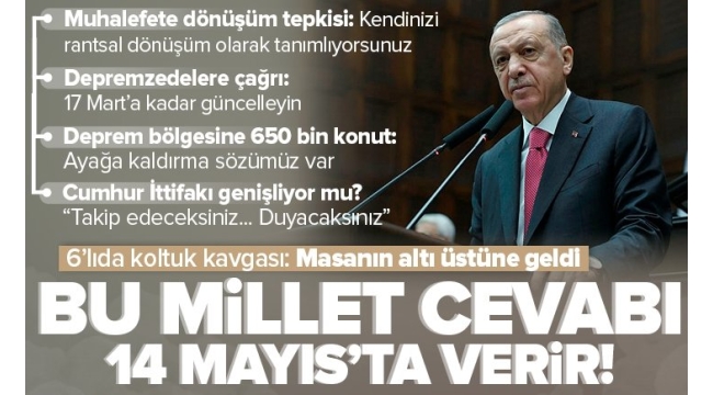 Başkan Erdoğan'dan 6'lı koalisyondaki koltuk kavgasına gönderme: Bu millet cevabı 14 Mayıs'ta verir 