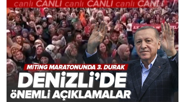 Başkan Erdoğan'dan AK Parti'nin Denizli Mitingi'nde önemli açıklamalar: Emperyalistler bay bay Kemal'in yanında saf tuttu! 