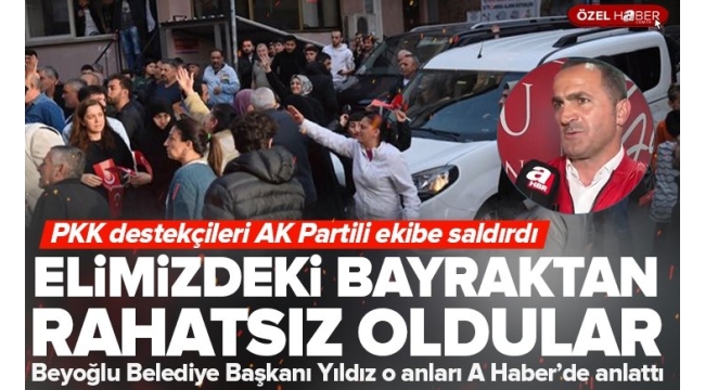 Beyoğlu'nda PKK destekçilerinden AK Partili Başkan'a alçak saldırı! 