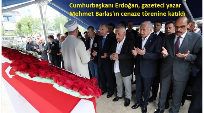 Mehmet Barlas'a veda: Türkiye aşığı bir aksakallıydı