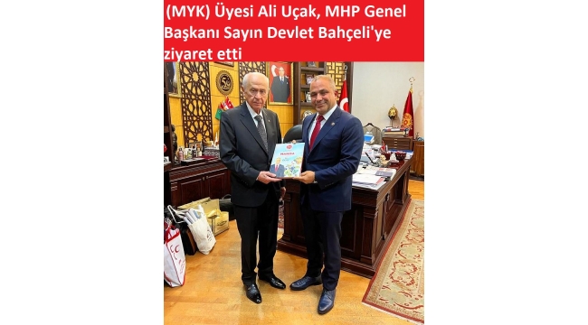 MHP Merkez Yönetim Kurulu (MYK) Üyesi Ali Uçak, MHP Genel Başkanı Sayın Devlet Bahçeli'ye ziyaret etti... 