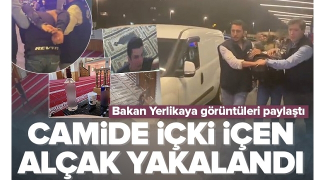 Bakan Yerlikaya duyurdu: Camide alkol içip polise meydan okuyan provokatör yakalandı  