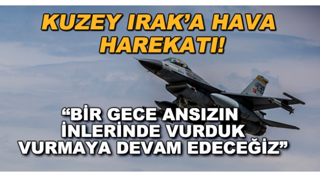 Irak'ın kuzeyinde 20 hedef vuruldu! MSB: Çok sayıda terörist öldürüldü