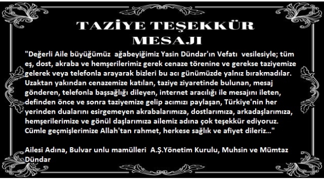 Dündar ailesinin Taziye Teşekkür Mesajı, Bulvar unlu mamülleri A.Ş.