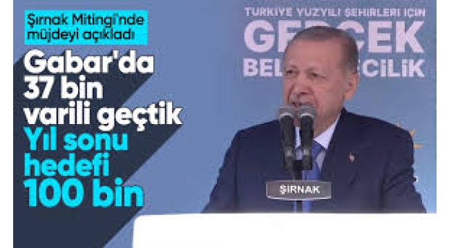 Başkan Erdoğan'dan AK Parti Şırnak ve Mardin mitinginde önemli açıklamalar  