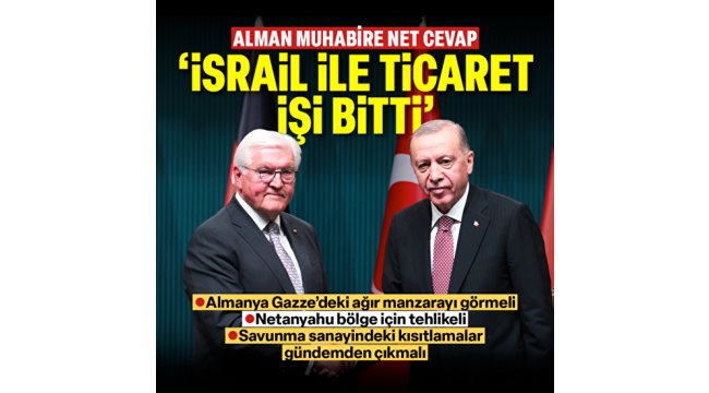 Cumhurbaşkanı Erdoğan'dan Alman mevkidaşıyla ortak basın toplantısı: İsrail ile ticaret bitti 
