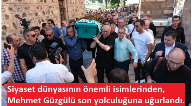 Siyaset dünyasının önemli isimlerinden, Mehmet Güzgülü son yolculuğuna uğurlandı.