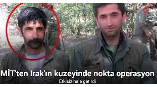 PKK/KCK'nın sözde sorumlularından Lokman İsmail Irak'ın kuzeyinde düzenlenen operasyonla etkisiz hale getirildi