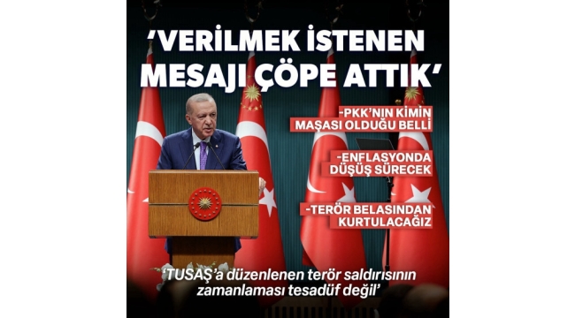 Başkan Erdoğan TUSAŞ'taki hain saldırıya ilişkin konuştu: Verilmek istenen mesajı çöpe attık