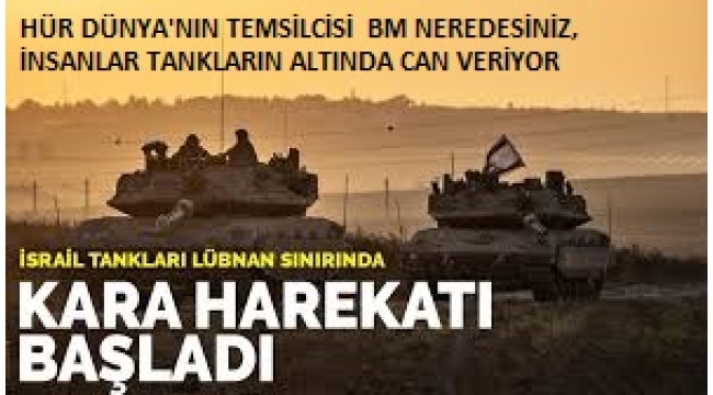 CANLI |Terör Devleti İsrail Lübnan'ı işgal ediyor: Kara harekatı başladı